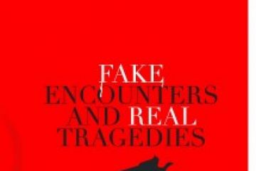 Fake encounters and real tragedies